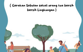 GErakan seBUlan sekaLI ORang TUa BERsih-bersih LIngkugAN